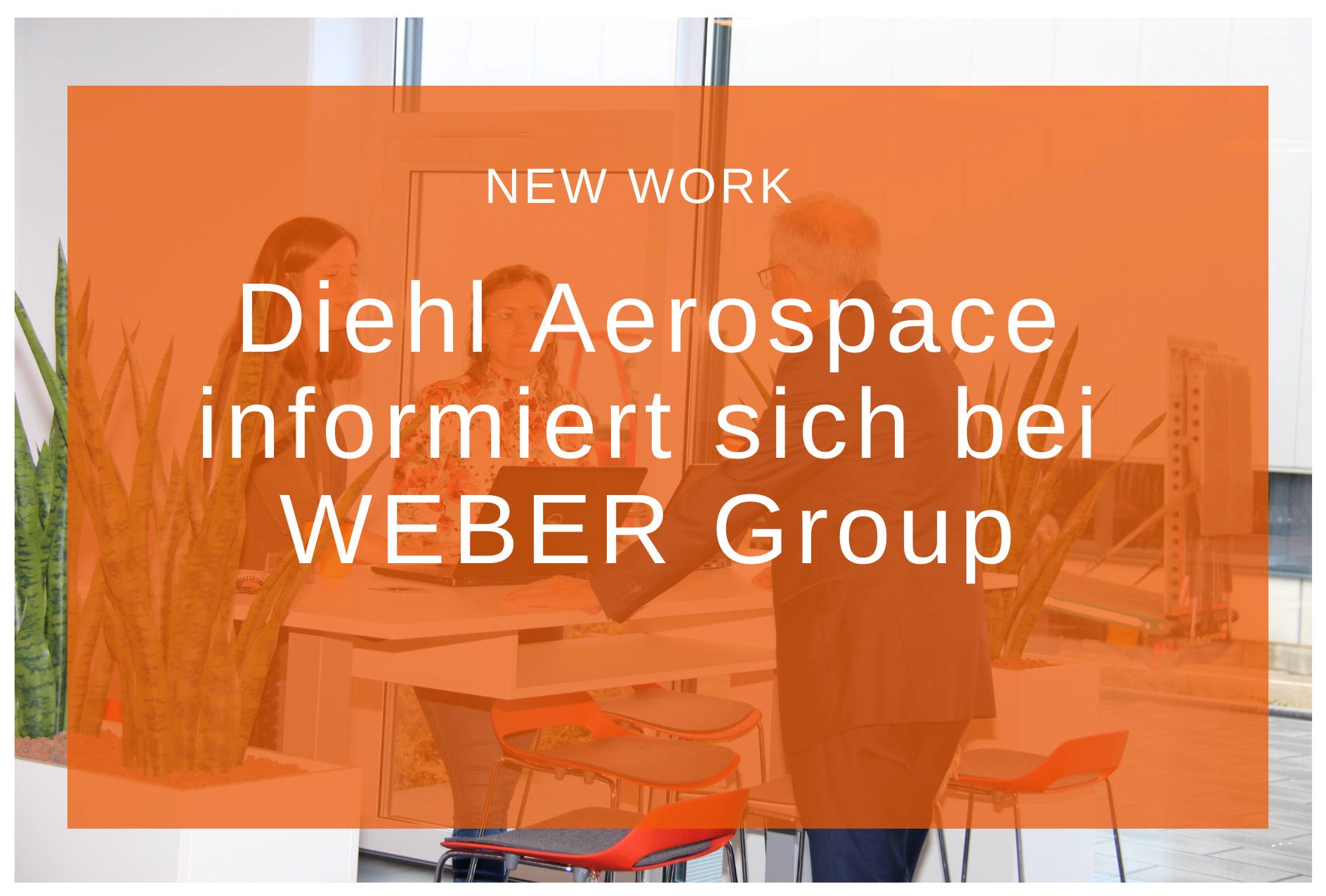 Diehl Aerospace besucht Weber